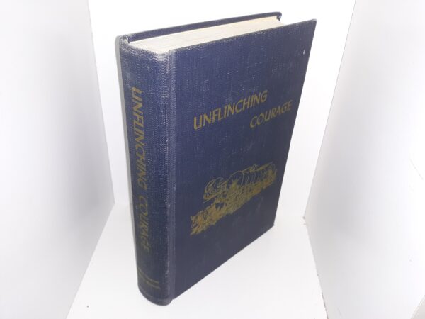 Unflinching Courage ~ by Adele B. Westover, and J. Morris Richards