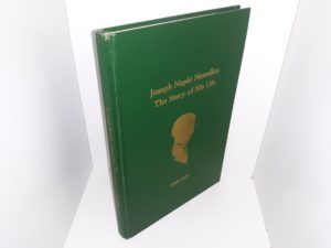 Joseph Nephi Nemelka: The Story of His Life, 1909-1971 (Signed & Inscribed by One of the Authors (Gayle C. Nemelka) ~ by Gayle C. Nemelka, and Anthony L. Nemelka