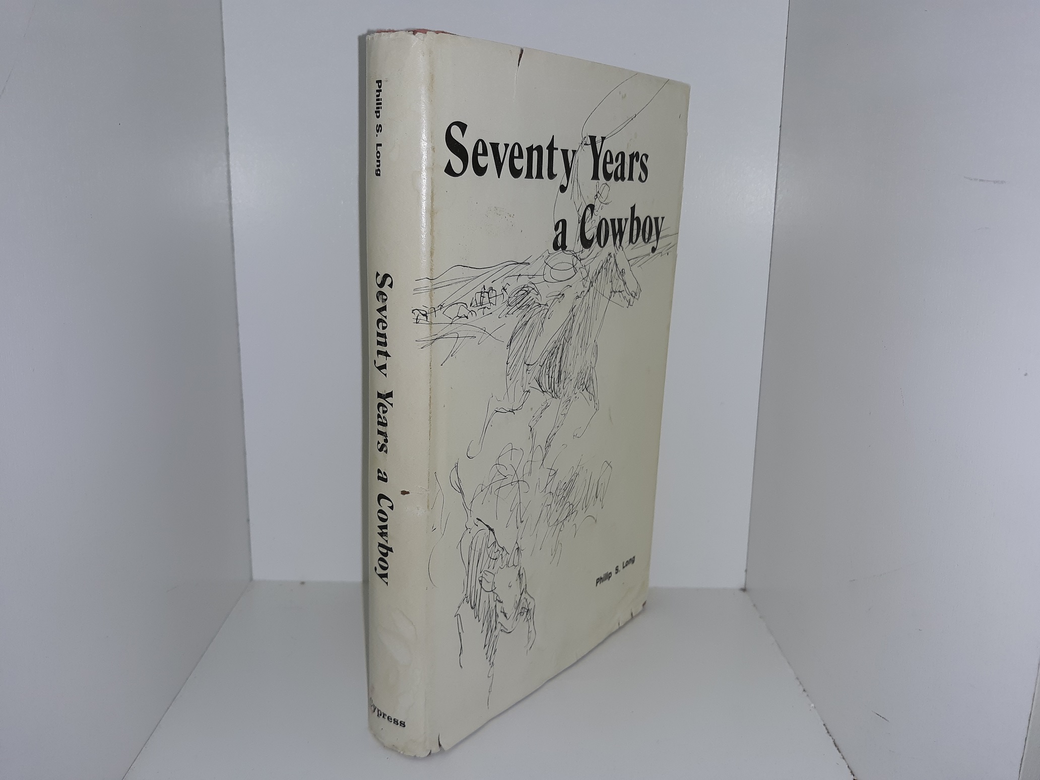 Seventy Years a Cowboy (1976) ~ by Philip S. Long