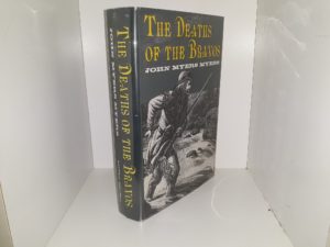 The Deaths of the Bravos (1st Edition) (1962) ~ by John Myers Myers