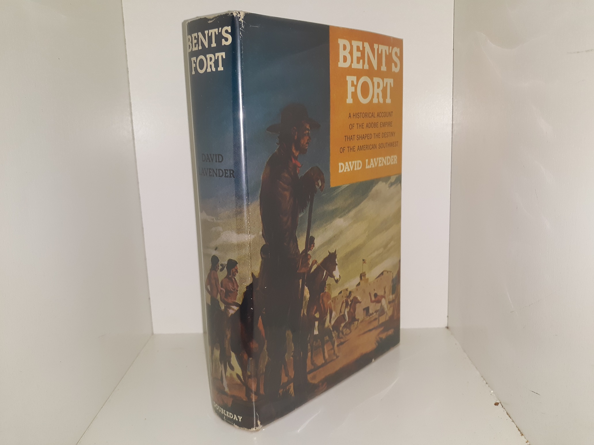 Bent’s Fort: A Historical Account of the Adobe Empire that Shaped the Destiny of the American Southwest (1954) ~ by David Lavender