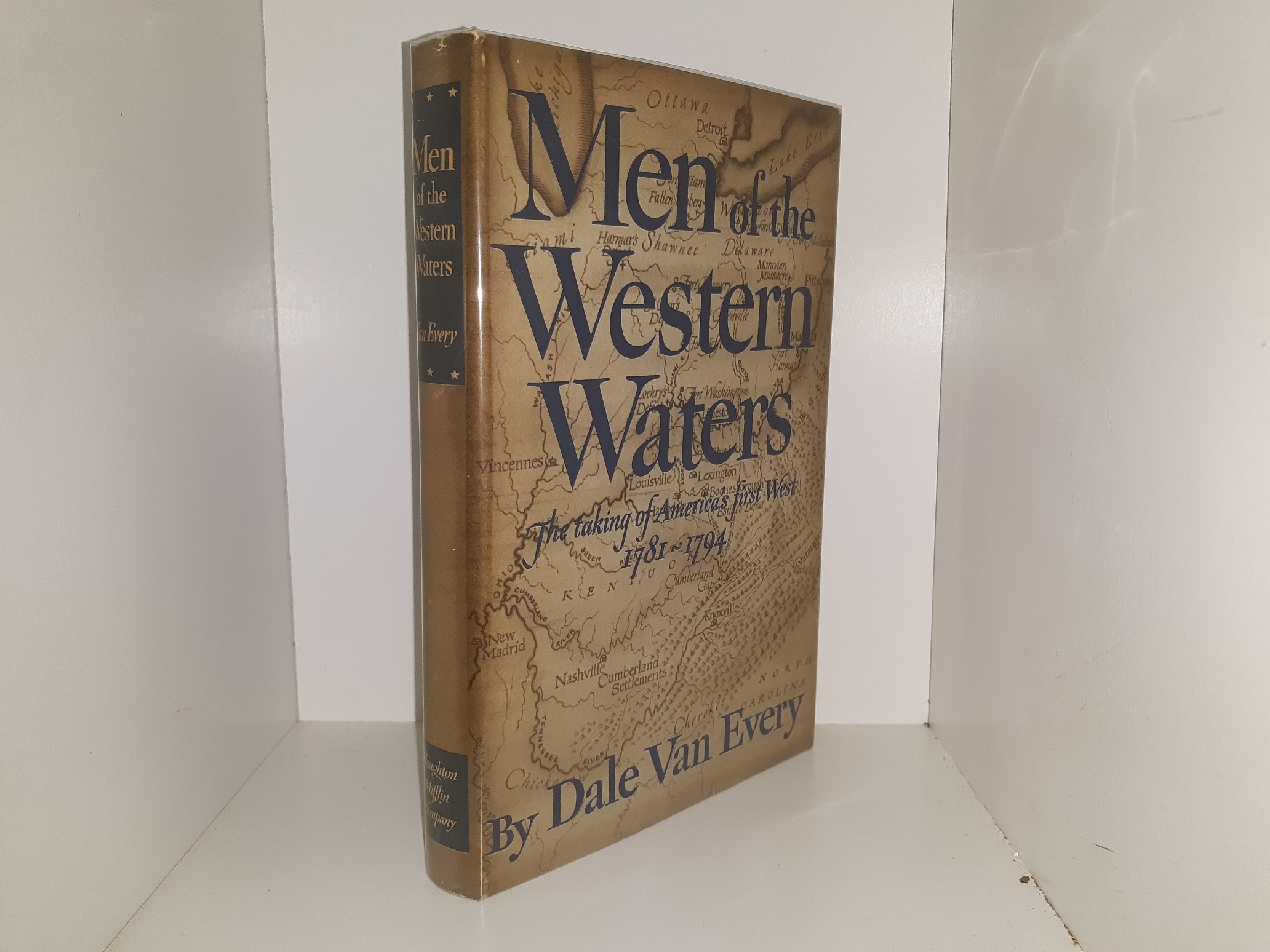 Men of the Western Waters: The Taking of America’s First West, 1781-1794 (1956) ~ by Dale Van Every