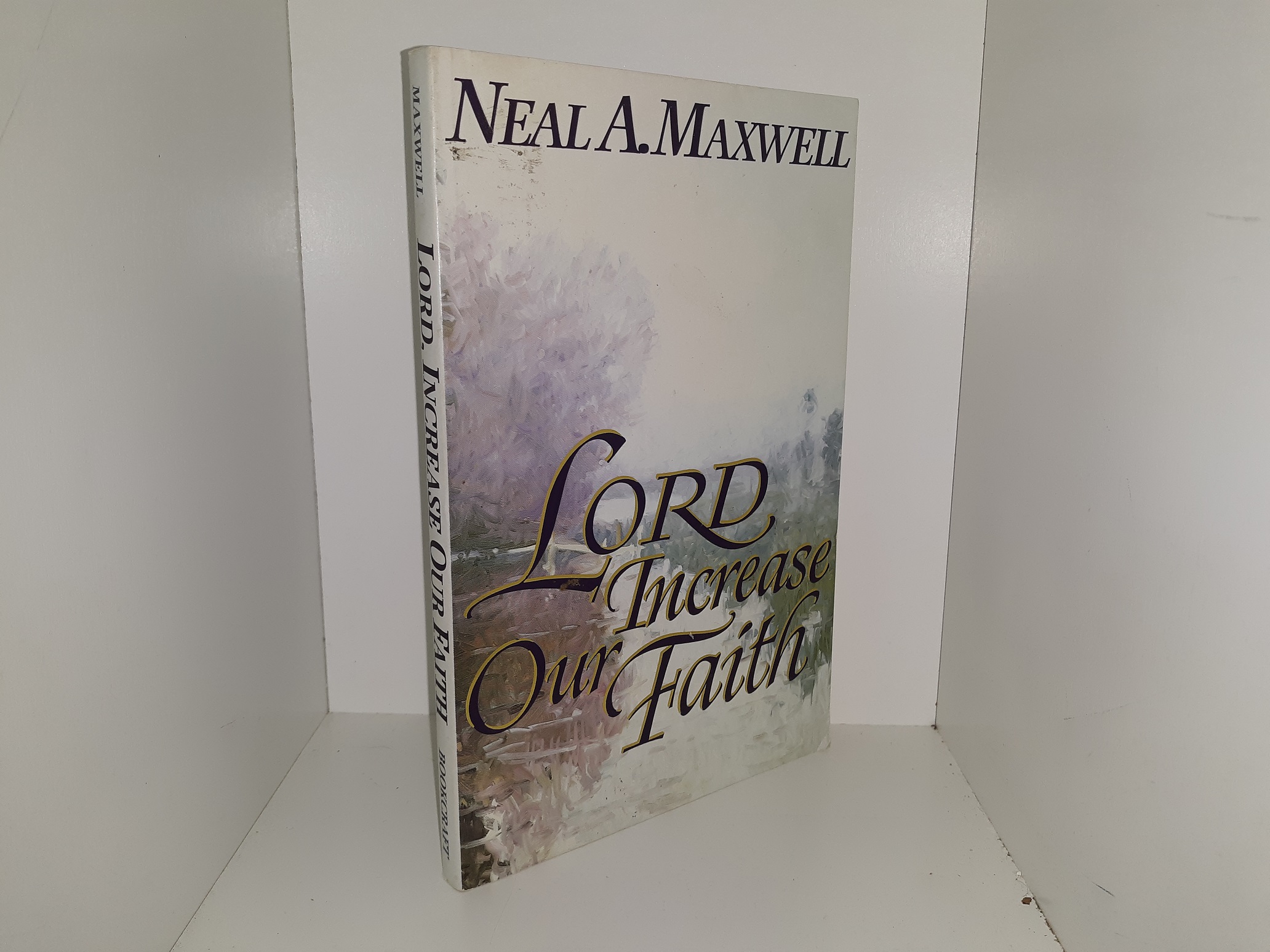 3 LDS Books by Neal A. Maxwell: All These Things Shall Give Thee Experience / Meek and Lowly / Lord Increase Our Faith (See Details)