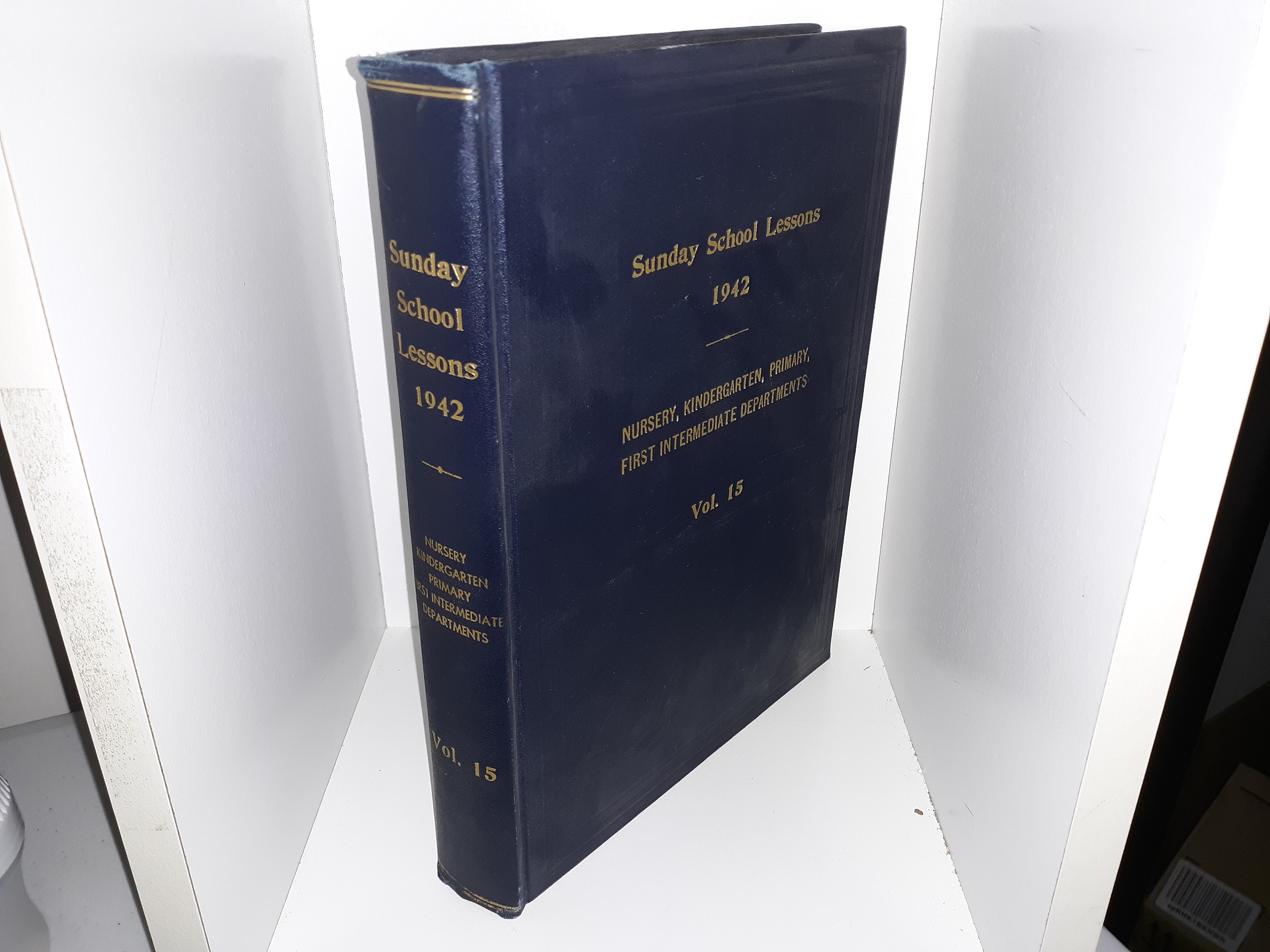 Sunday School Lessons: 1942: Nursery, Kindergarten, Primary, First Intermediate Departments: Vol. 15 (1942)