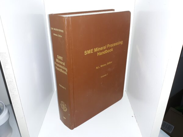 SME Mineral Processing Handbook: Vol. 1 (1985) ~ Edited by N.L. Weiss