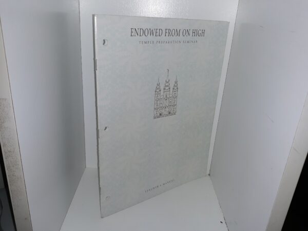 Endowed from on High: Temple Preparation Seminar (Teacher's Manual) (2003)