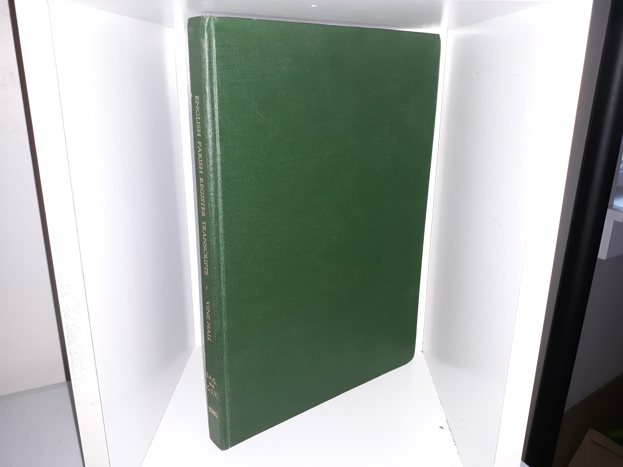 English Parish Register Transcripts: A List of All Known Transcripts of English Parish Registers Held in Australian Libraries (1980) ~ Edited by N. J. Vine Hall, Dip. F.H.S. (Hons.)