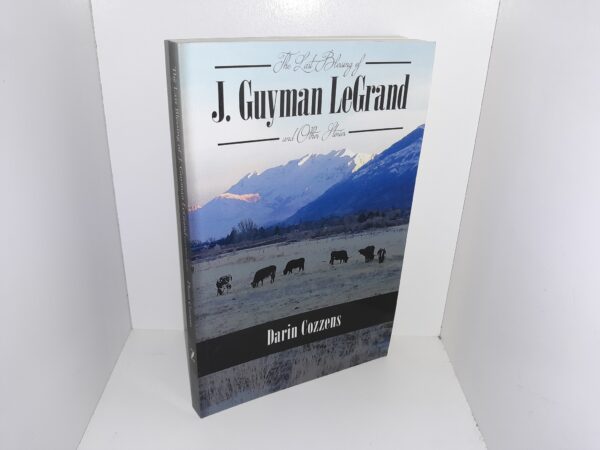 The Last Blessing of J. Guyman LeGrand and Other Stories (2016) ~ by Darin Cozzens
