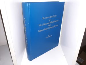 Events in the Lives of Viva Skousen (Bluth) Brown and Egbert Daniel (Buster) Brown (1994) ~ by Viva S. Brown