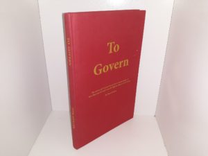 To Govern: The Stories of 15 Governors from as Many States on How They Ran for and Won the Highest Office in Their State (Signed & Inscribed) (1st Edition) (2019) ~ by Tom Mullen
