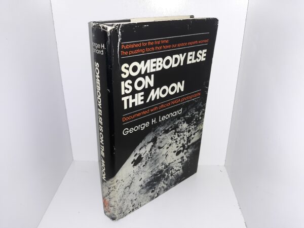 Somebody Else is on the Moon (Documented with Official NASA Photographs) (1976) ~ by George H. Leonard
