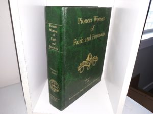 Pioneer Women of Faith and Fortitude: Vol. 1, A to E (1998)