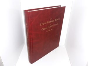 The Joseph Frederick Woods and Orpha Hardy Family (Signed & Inscribed) (1996) ~ Compiled and Edited by Monta Woods Hafen, Gary Bowler Hafen