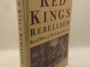 The Red King’s Rebellion: Racial Politics in New England 1675-1678 (1990) by Russell Bourne
