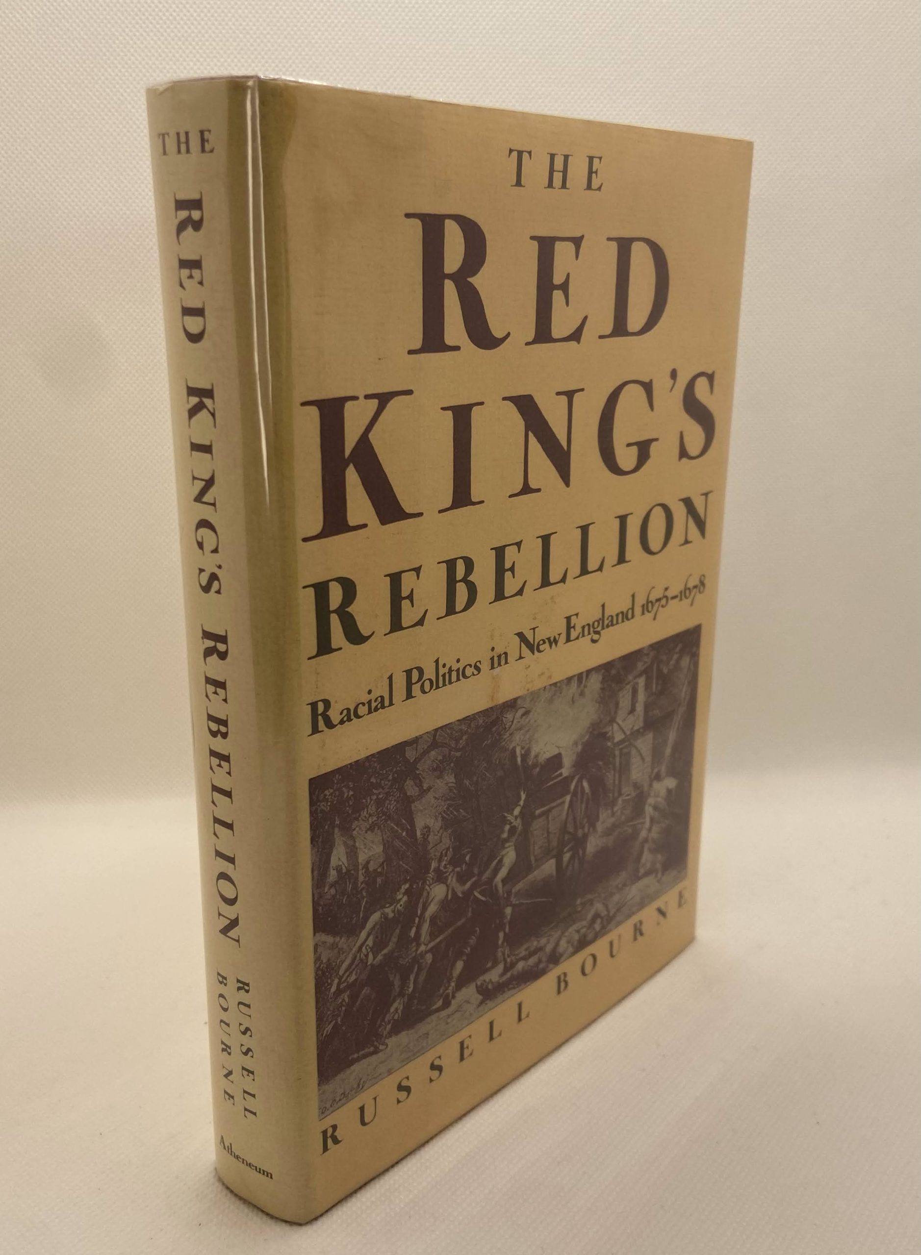 The Red King’s Rebellion: Racial Politics in New England 1675-1678 (1990) by Russell Bourne