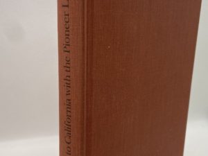 Overland To California With The Pioneer Line. The Gold Rush Diary of Bernard J. Reid (1994) Edited By: Mary McDougall Gordon
