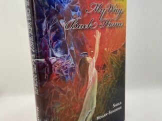 While on my Way Back Home (2008) by Sheila Hogan-Seagrove