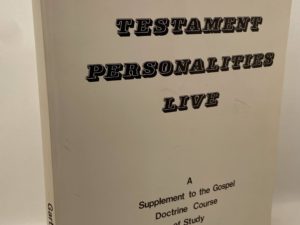 Make the Old Testament Personalities Live: A Supplement to the Gospel Doctrine Course of Study by Garth L Rasmussen