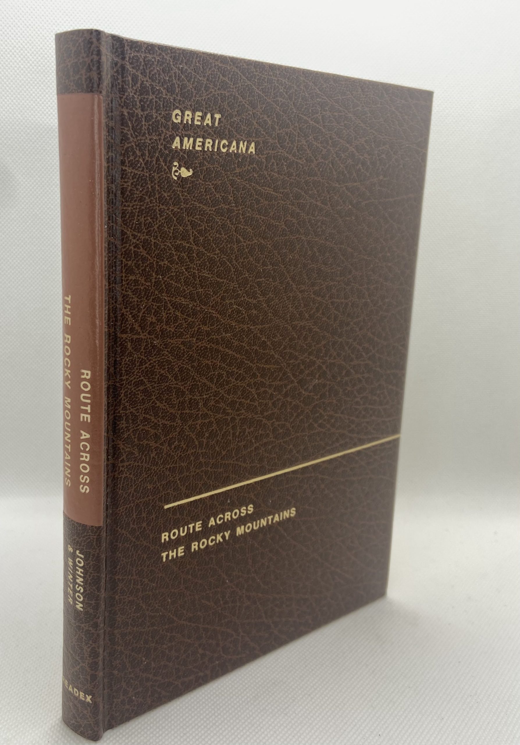 Great Americana, Route Across the Rocky Mountains (1966) By: Overton Johnson and William H. Winter