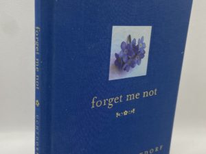 Forget Me Not (2012) By: Dieter F. Uchtdorf