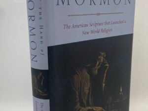 By The Hand of Mormon: The American Scripture that Launched a New World Religion (2002) by Terryl L. Givens