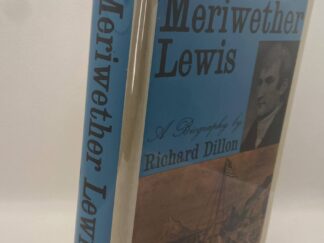 Meriwether Lewis. A Biography (1965) by Richard Dillon