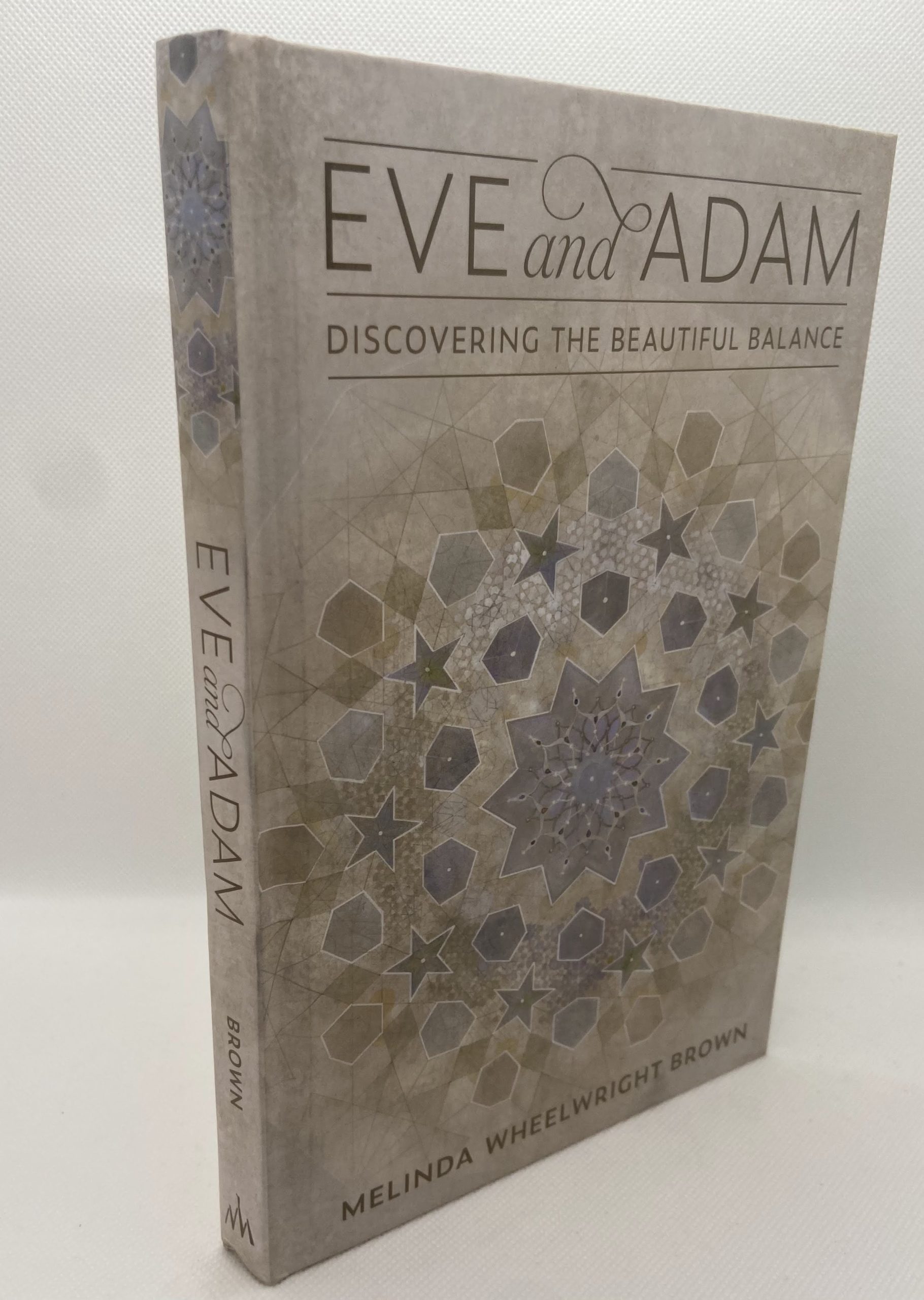 Eve and Adam Discovering The Beautiful Balance (2020) By: Melinda Wheelwright Brown