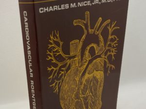 Cardiovascular Roentgenology: A Validated Program (1967) by Charles M. Nice, Jr., M.D., PH.D.