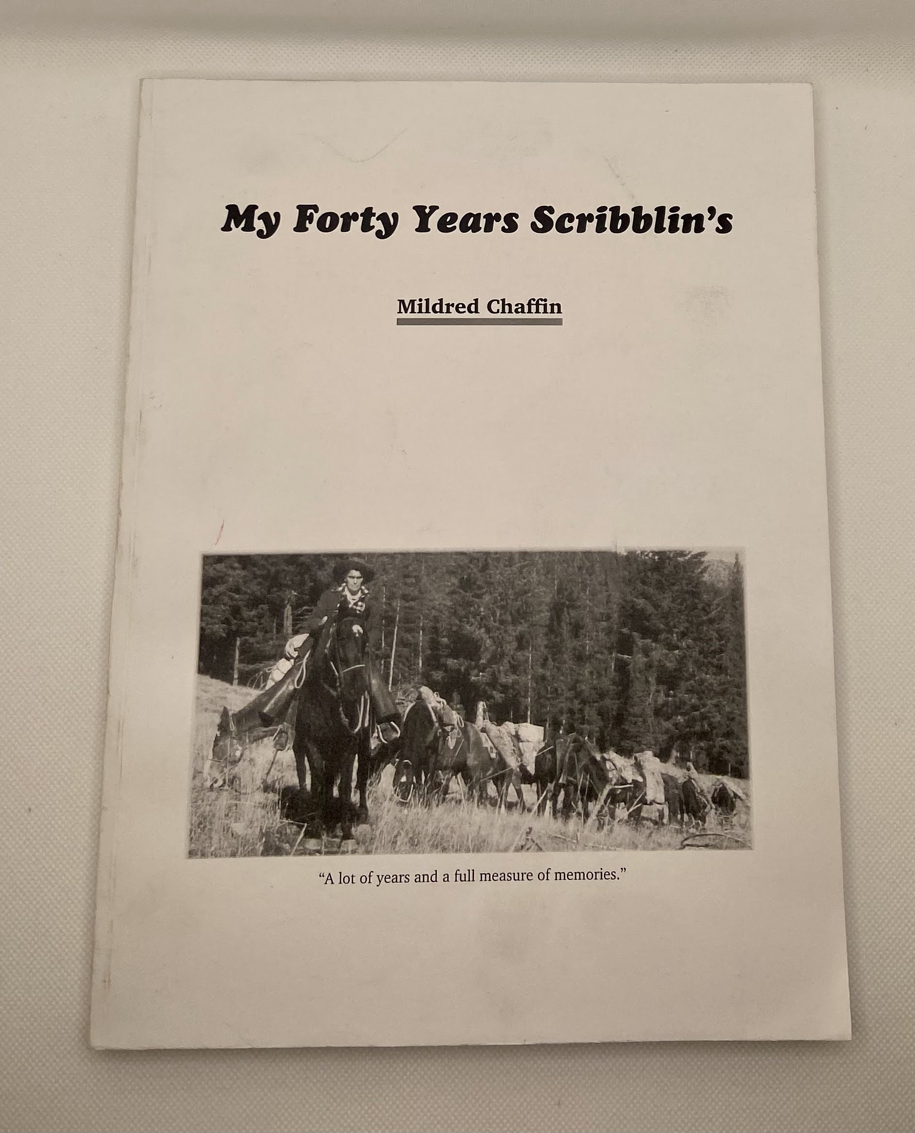 My Forty Years Scribblin’s (1998) by Mildred Chaffin