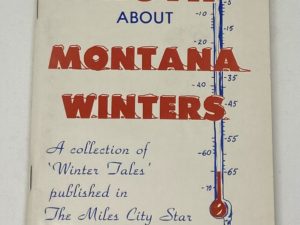 The Truth About Montana Winters, A Collection of Winter Tales (1978) Edited By: Paul Husted