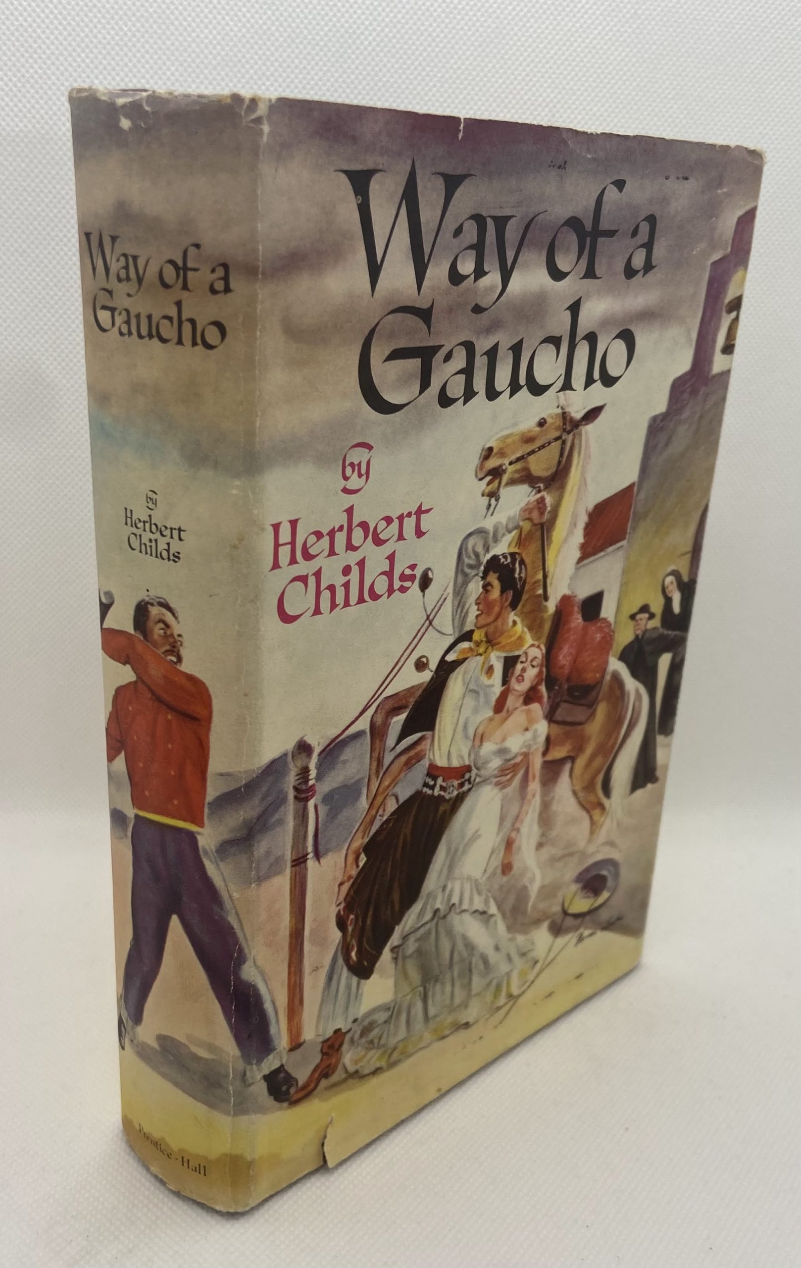 Way of a Gaucho (1948; 1st Edition) by Herbert Childs Eborn Books