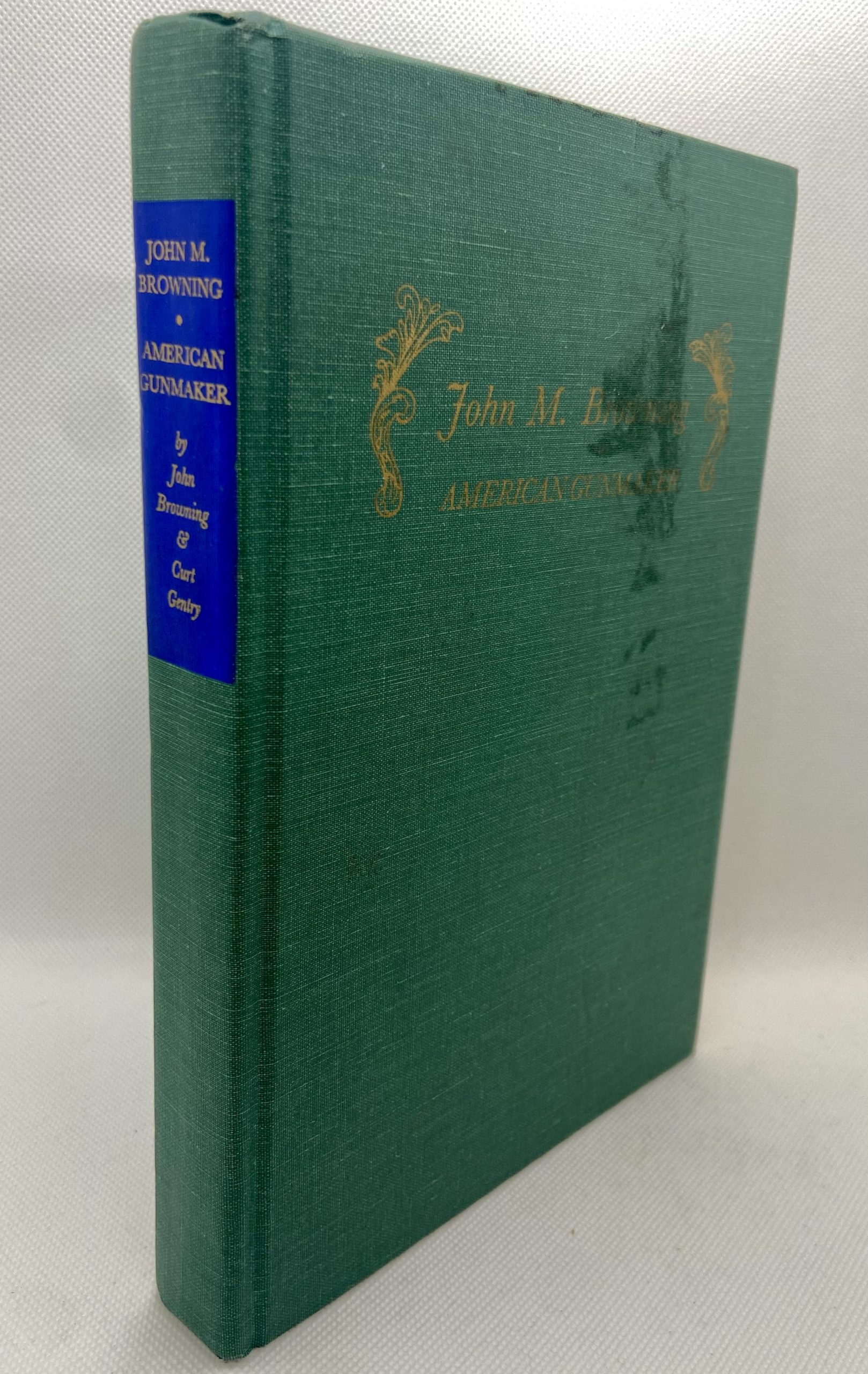 John M. Browning: American Gunmaker (1964) by John Browning and Curt Gentry