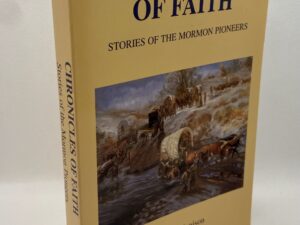 Chronicles of Faith: Stories of the Mormon Pioneers (1997) by David T. Kenison