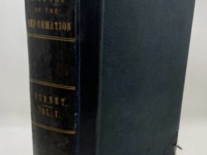 History of the Reformation of the Church of England, Vol 1 (1850) by Gilbert Burnet