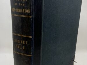 History of the Reformation of the Church of England, Vol 1 (1850) by Gilbert Burnet