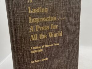 A Lasting Impression… A Press For All The World (1980) By: Larry Stable