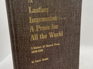 A Lasting Impression... A Press For All The World (1980) By: Larry Stable