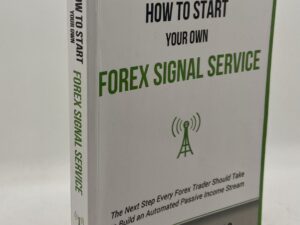 How to Start your own Forex Signal Service (2014) by Rimantas Petrauskas