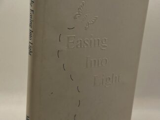 Easing into Light (200) by Kolette Montague, Utah Poet of the Year 2000