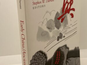 Early China/ANcient Greece Thinking Through Comparison (2002)  Edited by: Steven Shankman & Stephen W. Durrant