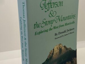 Thomas Jefferson & the Stony Mountains (1993) by Donald Jackson