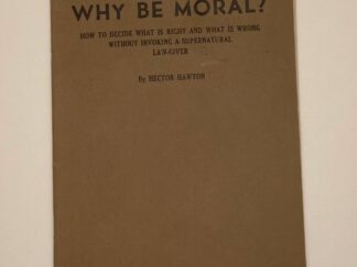 Why Be Moral? (1947) by Hector Hawton