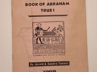 Is The Book Of Abraham True? (1968) By: Jerald & Sandra Tanner