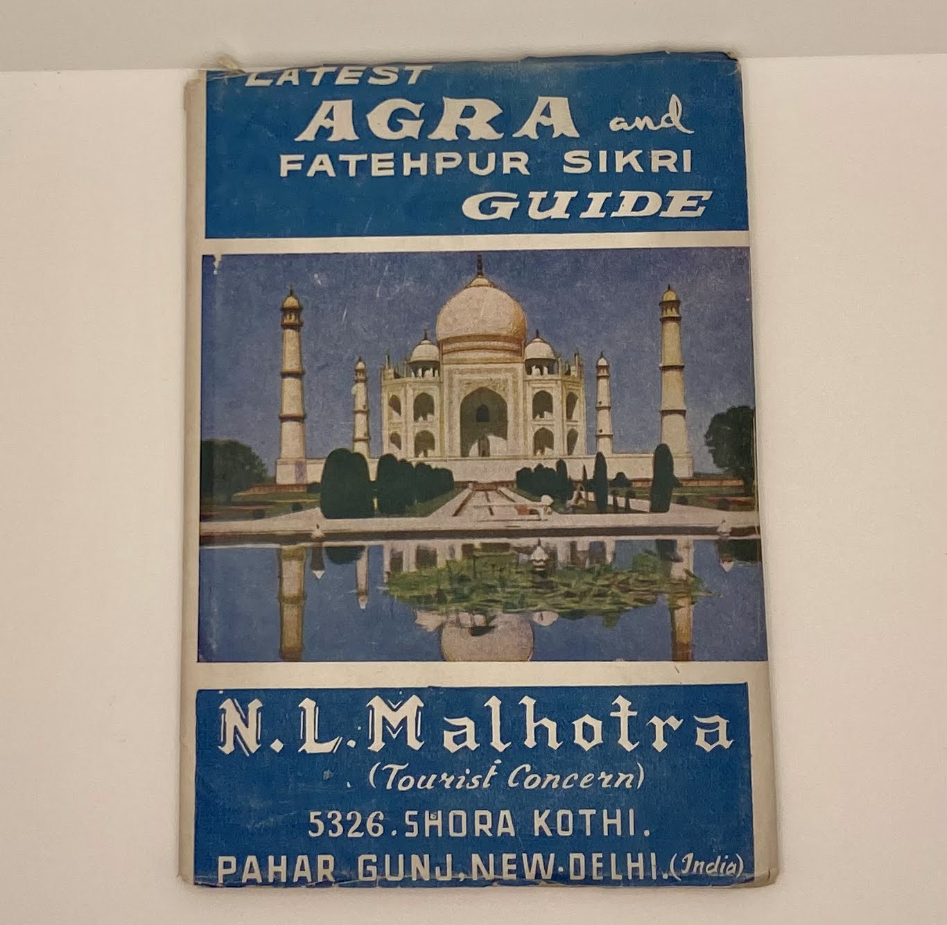Latest Agra And Fatehpur Sikri Guide By: N. L. Malhotra
