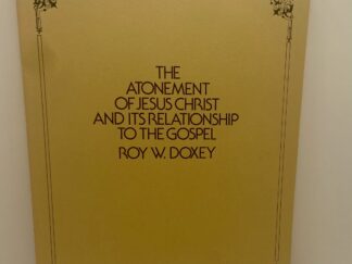 The Atonement of Jesus Christ and Its Relationship to the Gospel