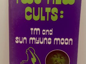 Two New Cults: TM and Sun Myung Moon by Margaret Bowers