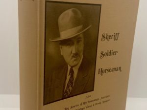 Retrospections of a Sheriff Soldier Horseman (1972) By. S. Grant Young