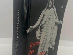 Jesus Der Christus (Jesus the Christ, German) by James E. Talmage