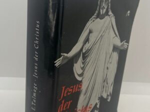 Jesus Der Christus (Jesus the Christ, German) by James E. Talmage