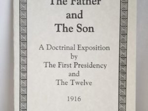 The Father & The Son – A Doctrinal Exposition by The First Presidency and The Twelve – 2008 Reprint of the 1916 — Eborn Books Reprint